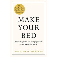 Make Your Bed: Small things that can change your life… and maybe the world